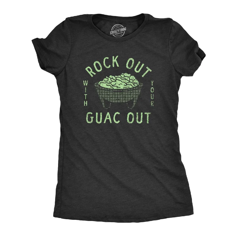 Luxe Comfort Rock Out With Your Guac Out Women's T Shirt