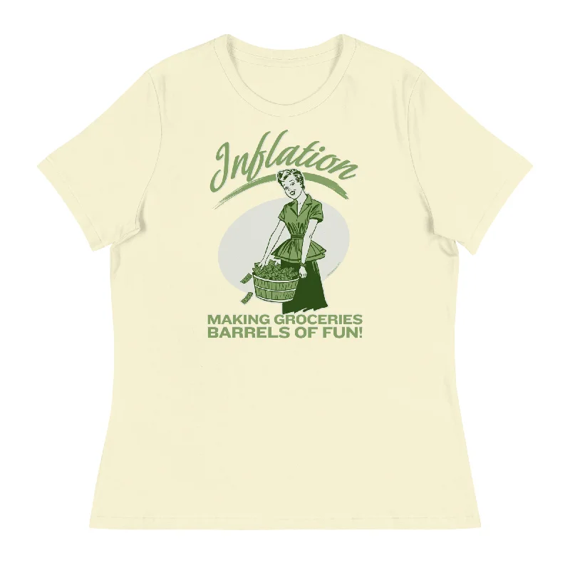 Minimal Comfort Inflation Making Groceries Barrels of Fun Women's Relaxed T-Shirt