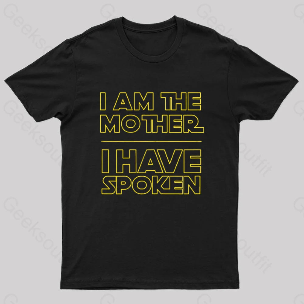 Multifunctional Style I Am The Mother I Have Spoken Nerd T-Shirt